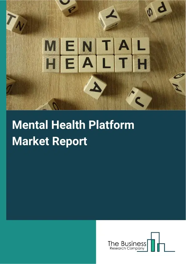 Global Mental Health Platform Market Report 2026