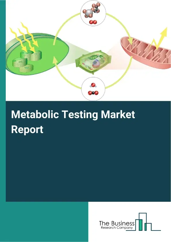 Global Metabolic Testing Market Report 2026