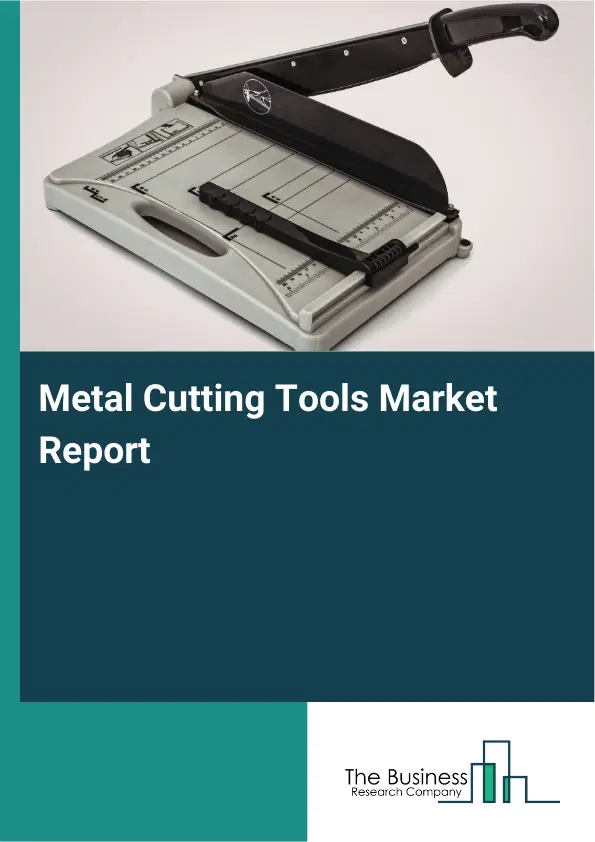 Global Metal Cutting Tools Market Report 2026