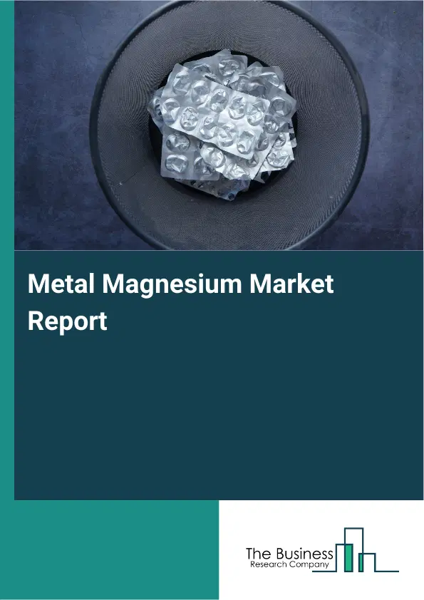 Global Metal Magnesium Market Report 2026