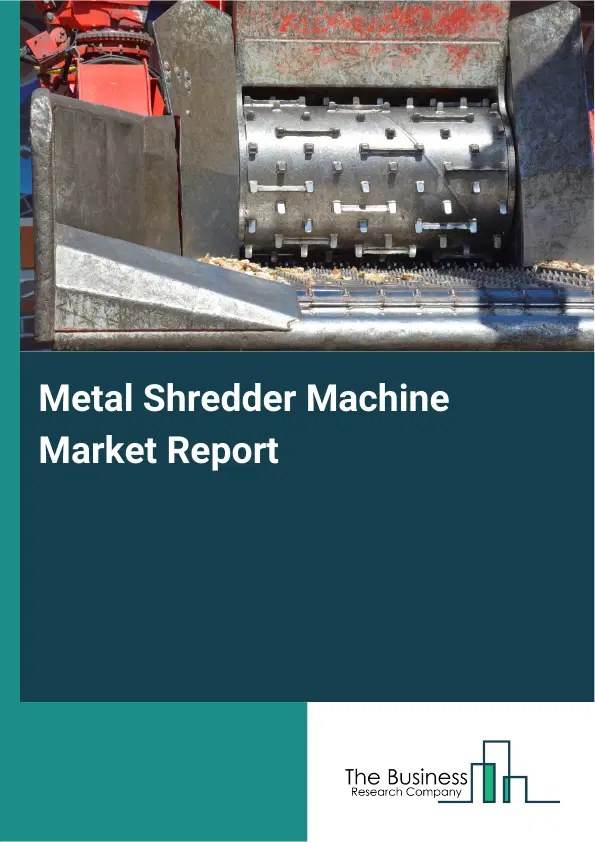 Global Metal Shredder Machine Market Report 2026