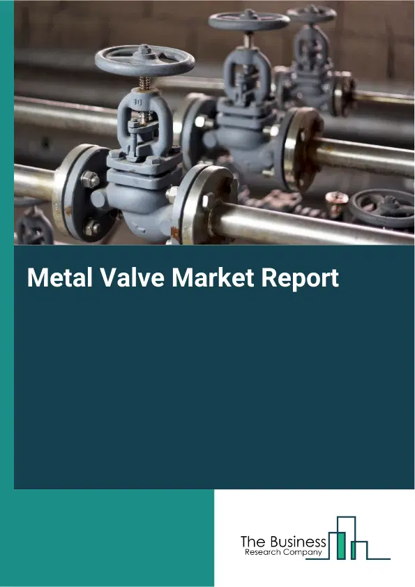 Global Metal Valve Market Report 2026