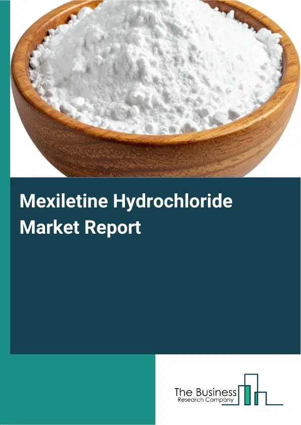 Global Mexiletine Hydrochloride Market Report 2026