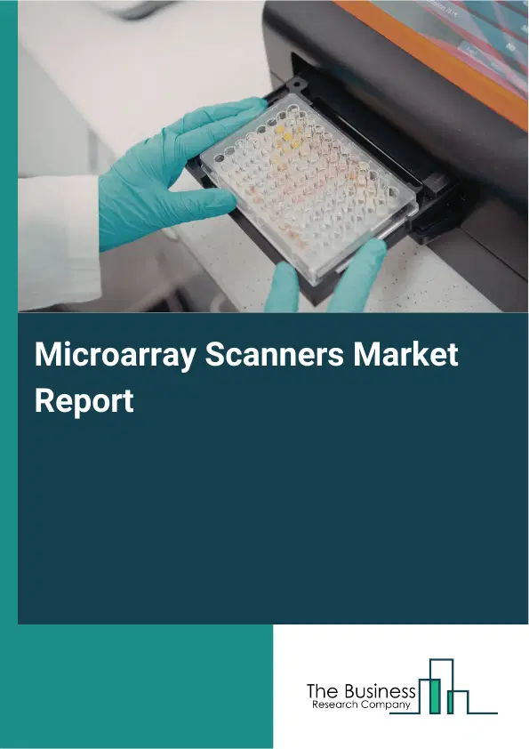 Global Microarray Scanners Market Report 2026