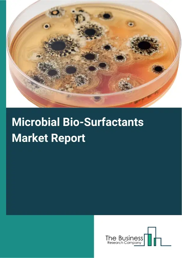 Global Microbial Bio-Surfactants Market Report 2026