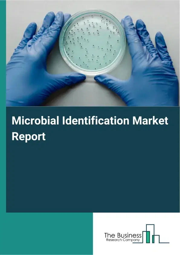 Global Microbial Identification Market Report 2026