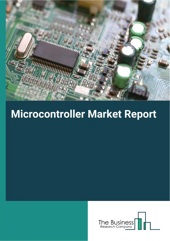 Global Microcontroller Market Report 2026