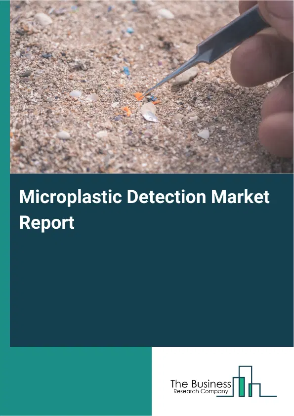Global Microplastic Detection Market Report 2026