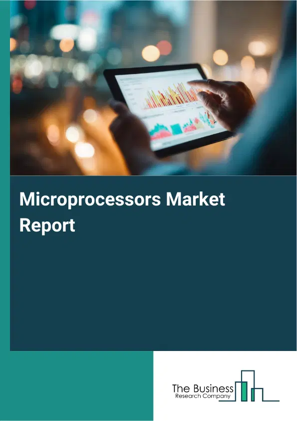 Global Microprocessors Market Report 2026