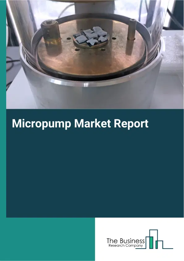 Global Micropump Market Report 2026