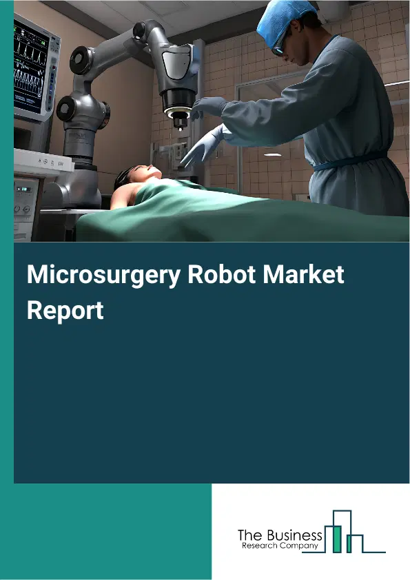 Global Microsurgery Robot Market Report 2026