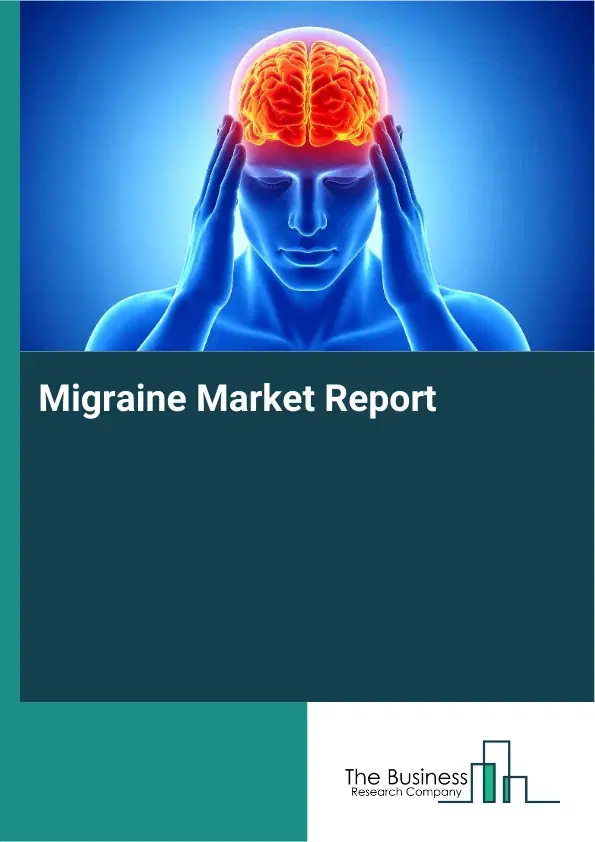 Global Migraine Market Report 2026