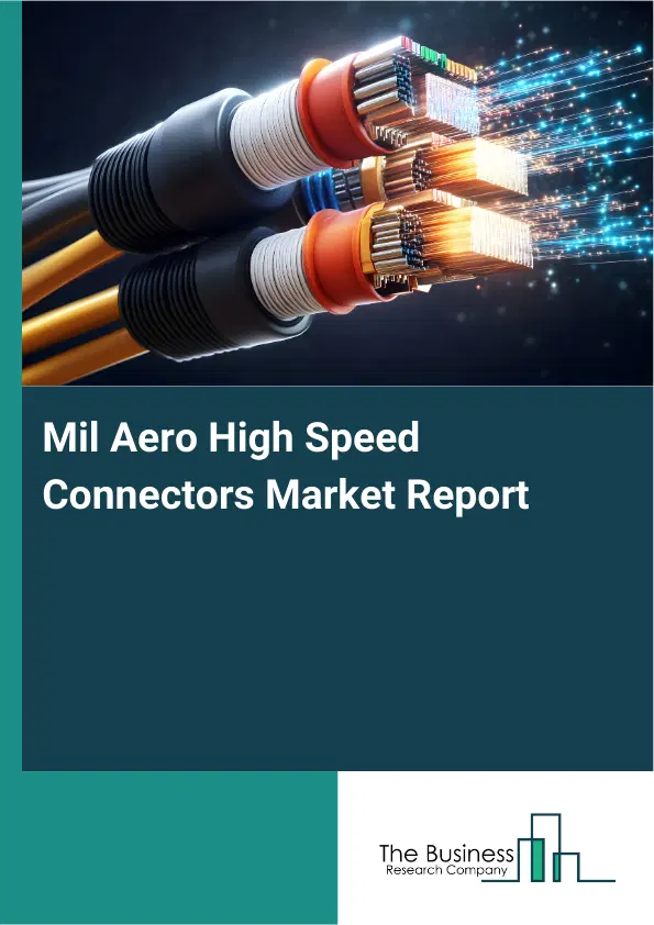 Global Mil Aero High Speed Connectors Market Report 2026
