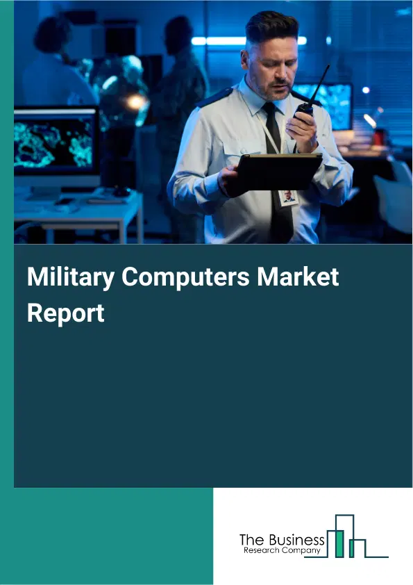 Global Military Computers Market Report 2026