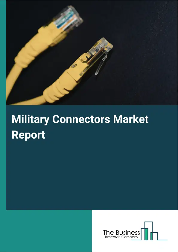 Global Military Connectors Market Report 2026