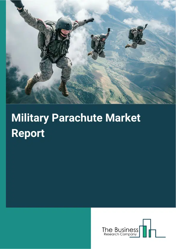 Global Military Parachute Market Report 2026