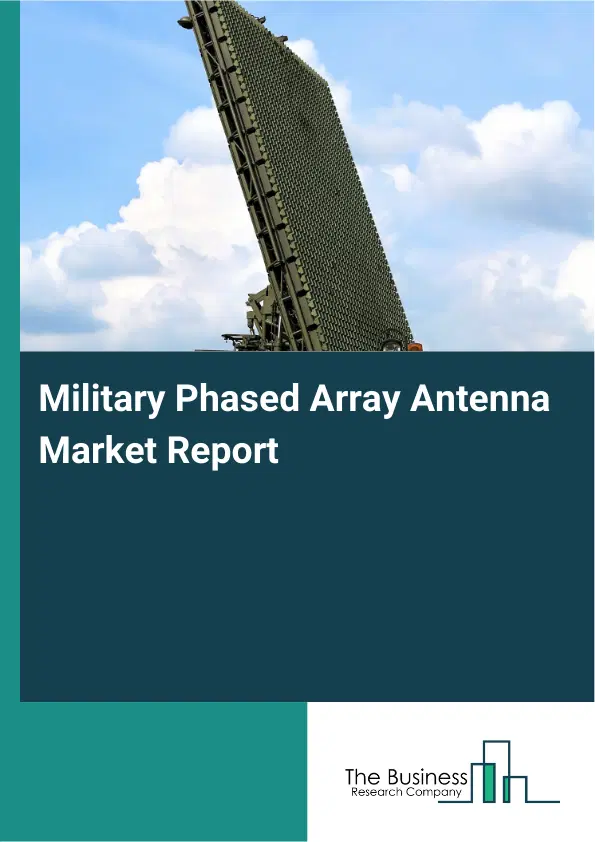Global Military Phased Array Antenna Market Report 2026