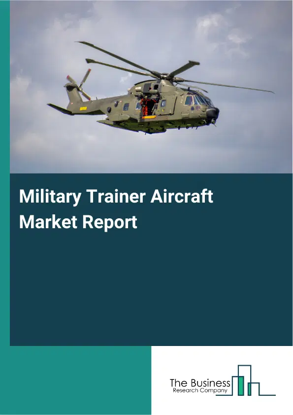 Global Military Trainer Aircraft Market Report 2026
