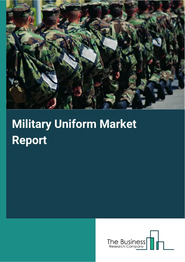 Global Military Uniform Market Report 2026