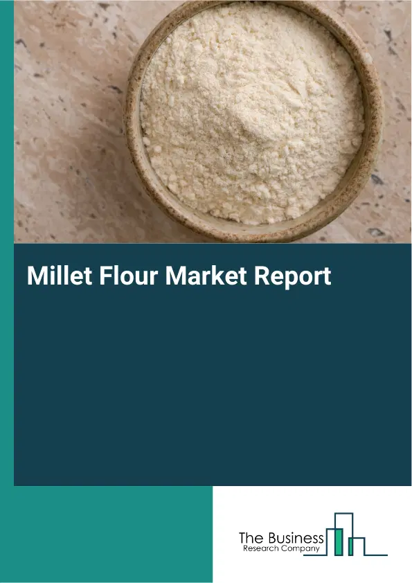 Global Millet Flour Market Report 2026