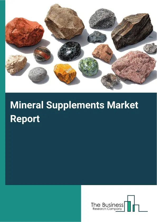 Global Mineral Supplements Market Report 2026
