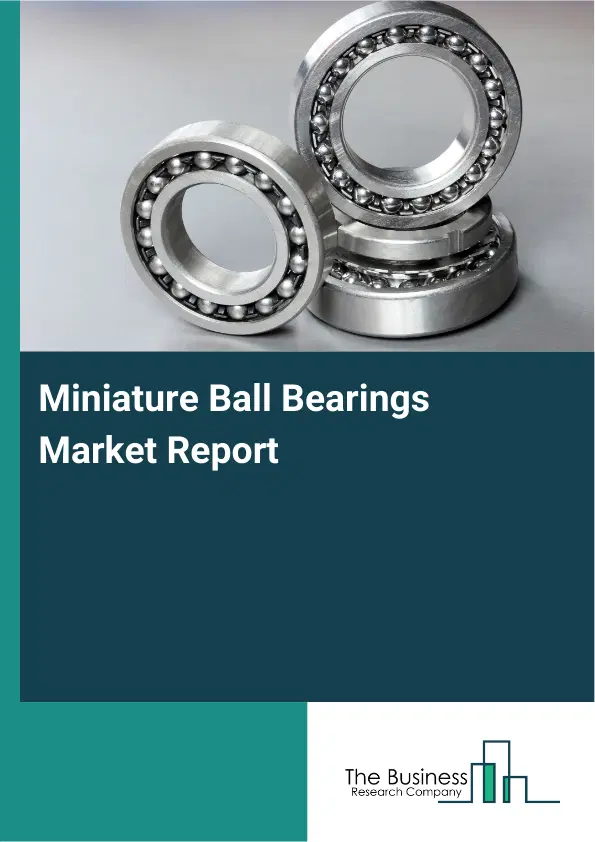 Global Miniature Ball Bearings Market Report 2026