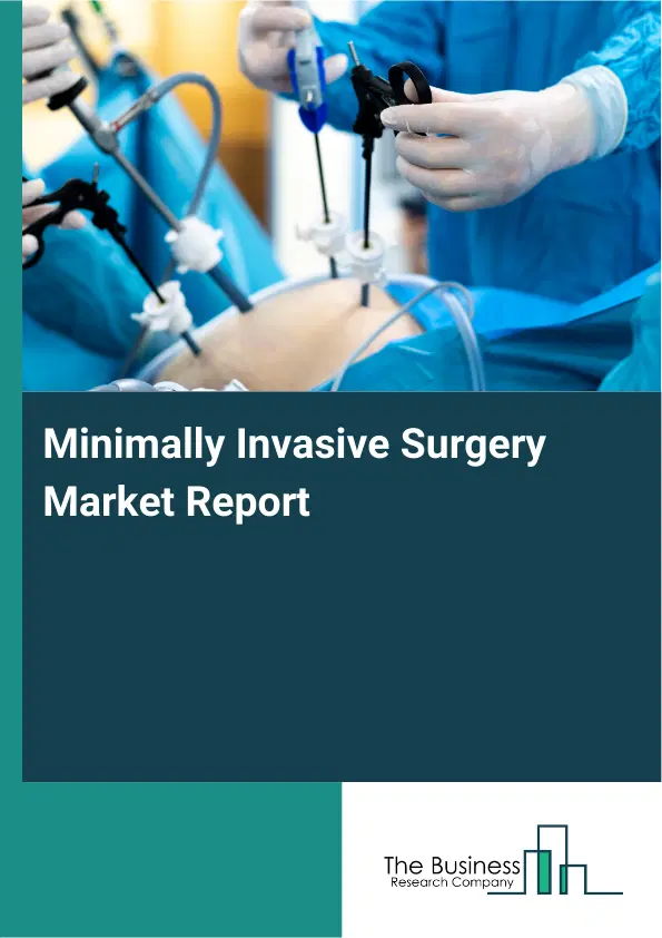 Global Minimally Invasive Surgery Market Report 2026