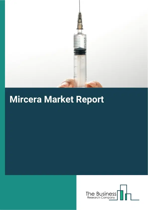 Global Mircera Market Report 2026