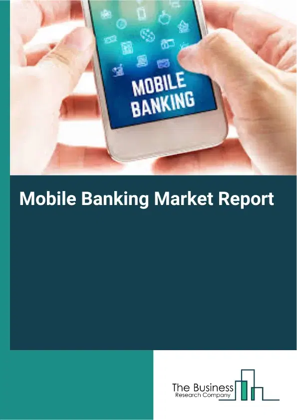 Global Mobile Banking Market Report 2026