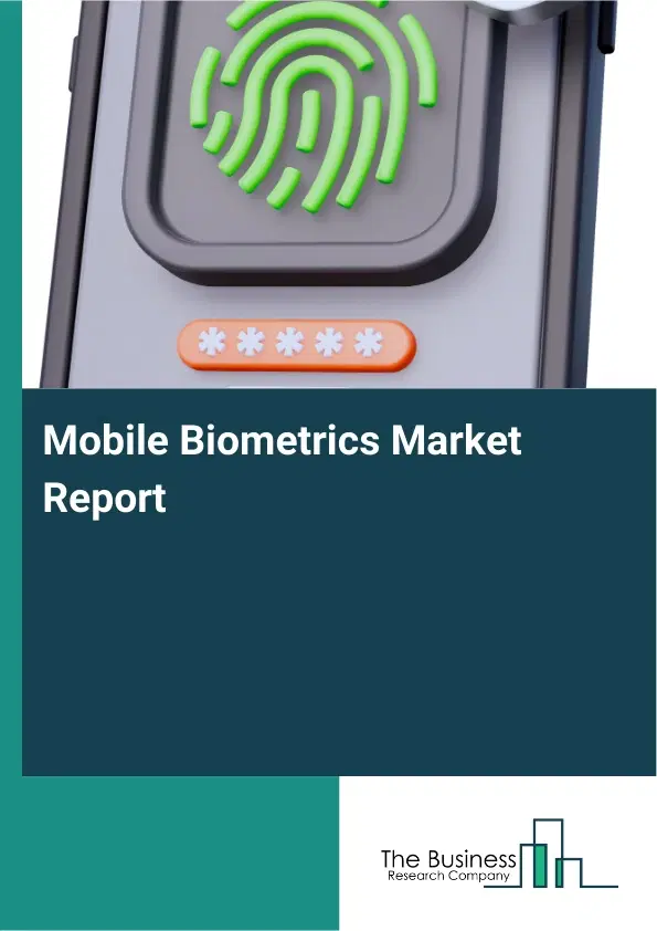 Global Mobile Biometrics Market Report 2026