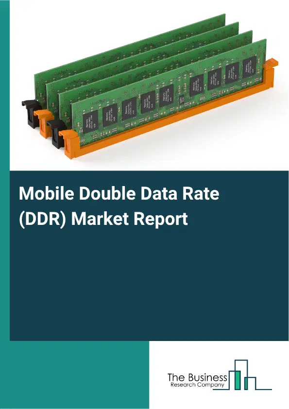 Mobile Double Data Rate (DDR) Market Report 2026