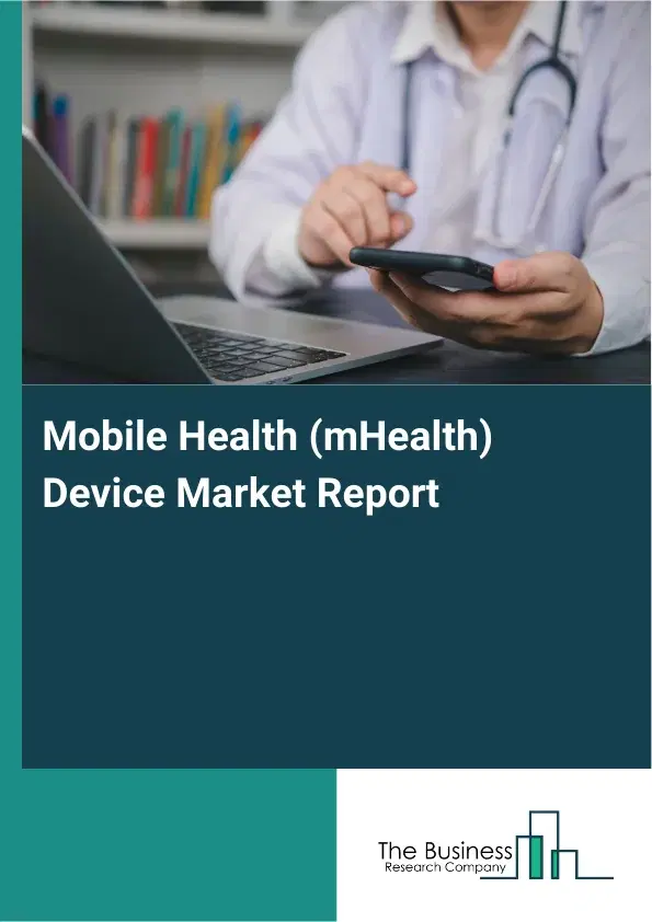 Global Mobile Health (mHealth) Device Market Report 2026