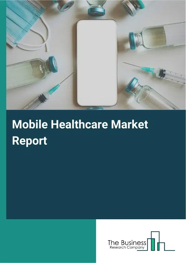 Global Mobile Healthcare Market Report 2026