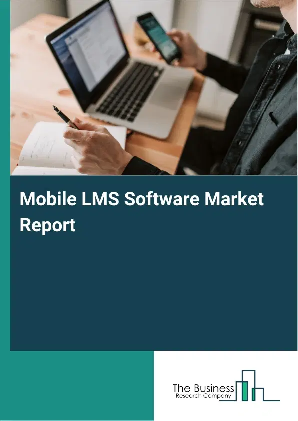 Global Mobile LMS Software Market Report 2026