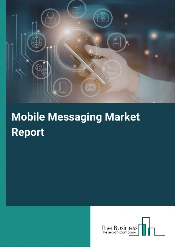 Global Mobile Messaging Market Report 2026