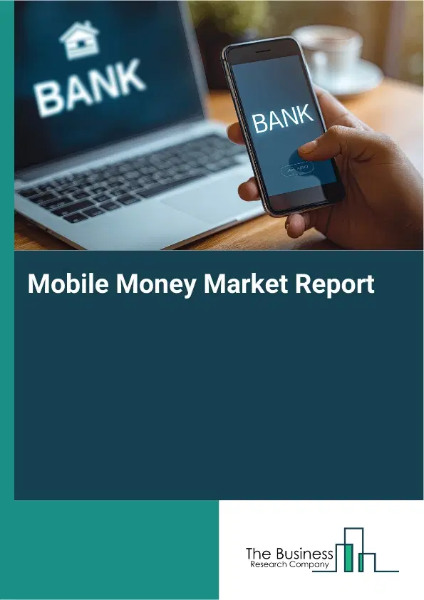 Global Mobile Money Market Report 2026