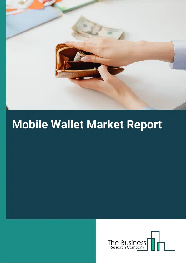 Global Mobile Wallet Market Report 2026