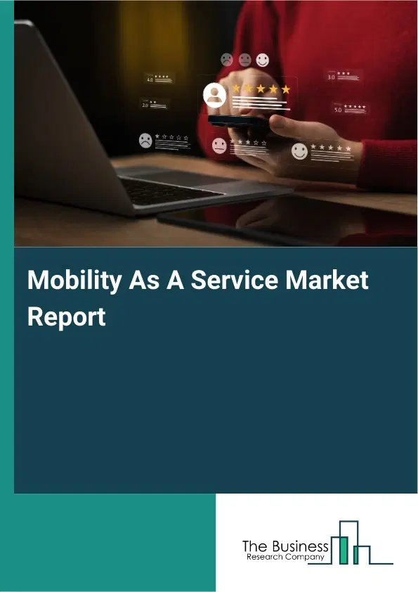 Global Mobility As A Service Market Report 2026