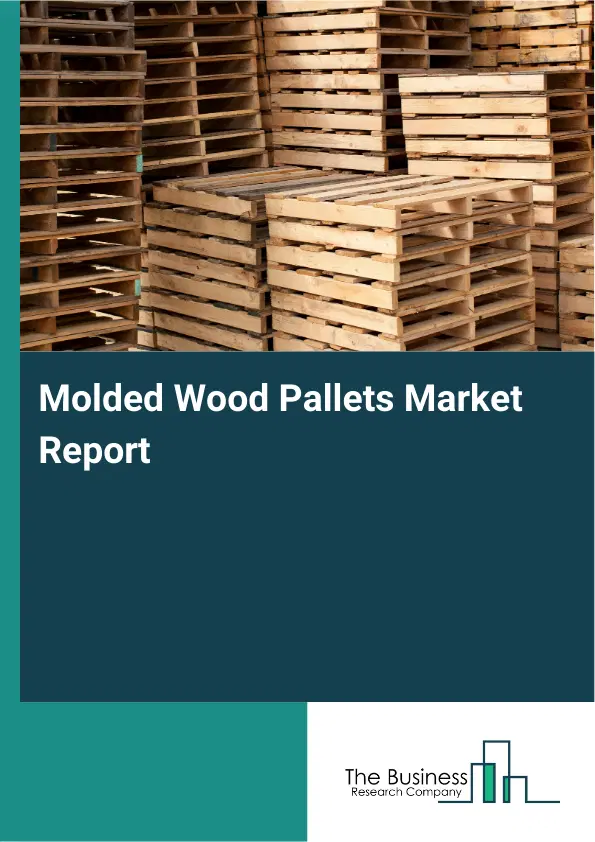 Global Molded Wood Pallets Market Report 2026