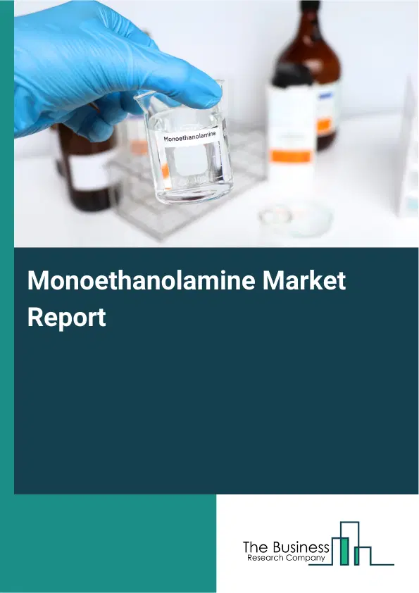 Global Monoethanolamine Market Report 2026
