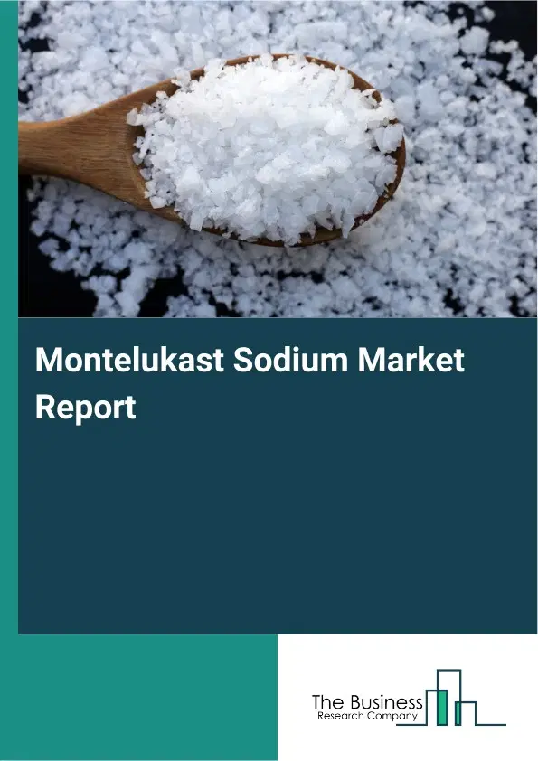 Global Montelukast Sodium Market Report 2026