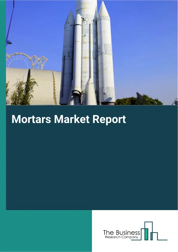 Global Mortars Market Report 2026