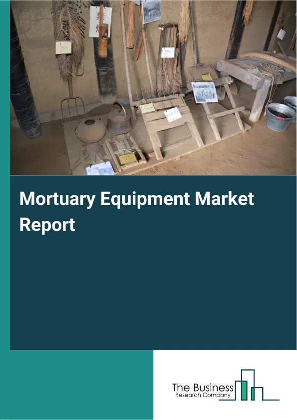 Global Mortuary Equipment Market Report 2026