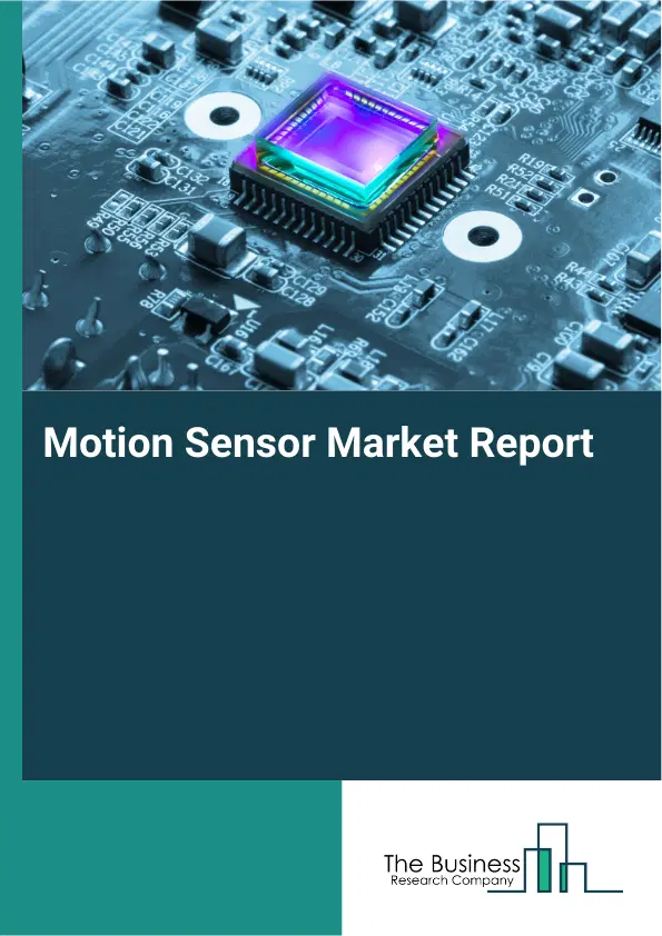 Global Motion Sensor Market Report 2026