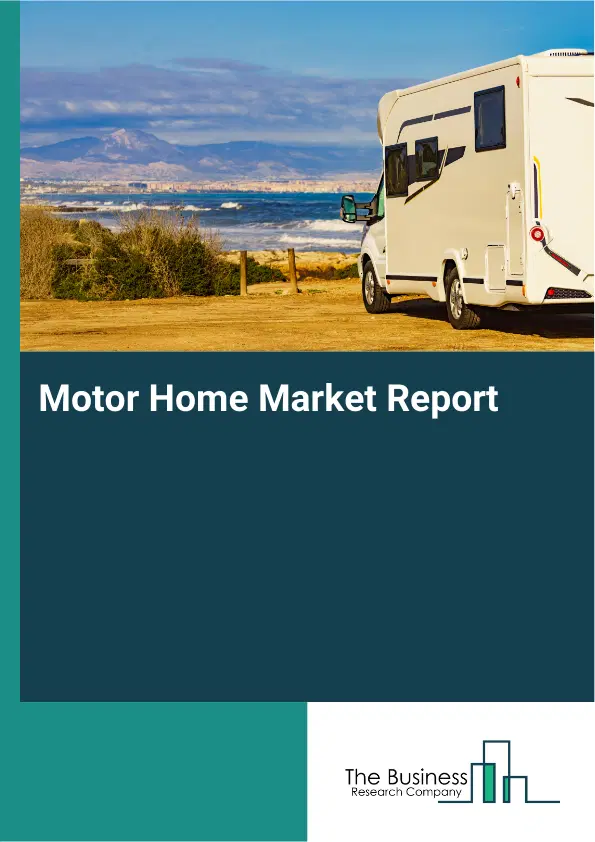 Global Motor Home Market Report 2026