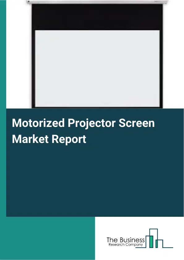 Global Motorized Projector Screen Market Report 2026