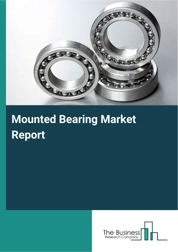 Global Mounted Bearing Market Report 2026