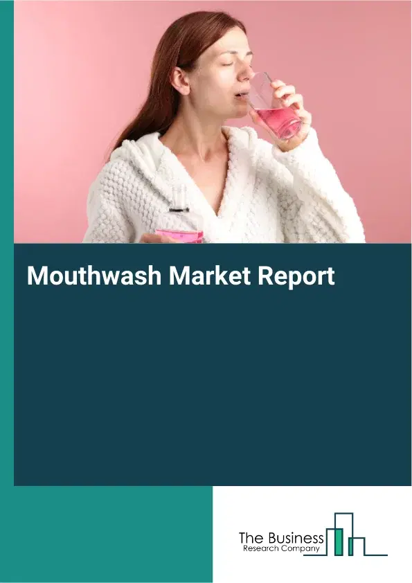 Global Mouthwash Market Report 2026