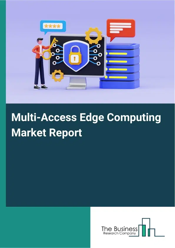 Global Multi-Access Edge Computing Market Report 2026