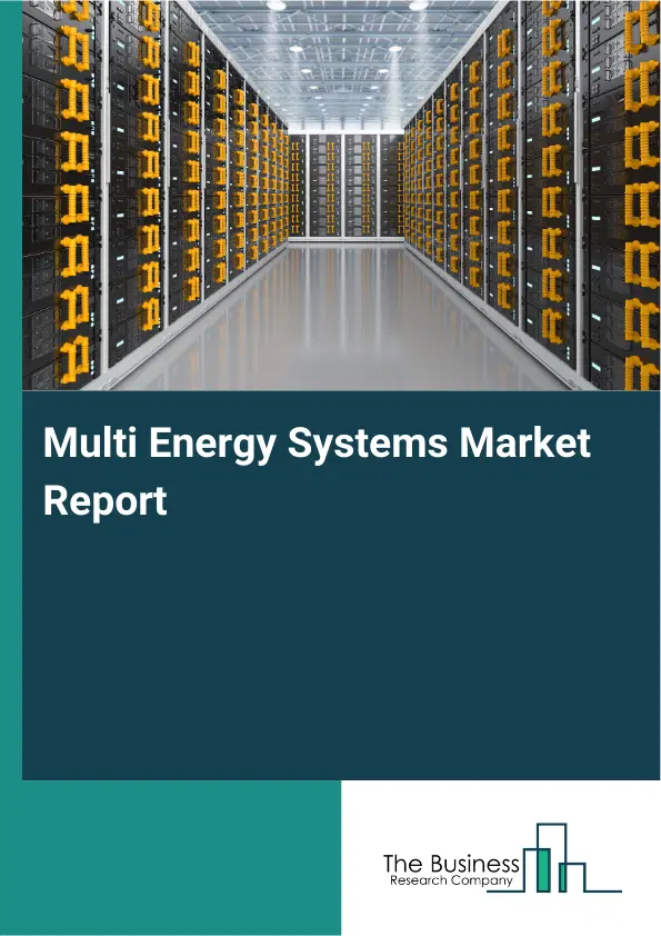 Global Multi Energy Systems Market Report 2026